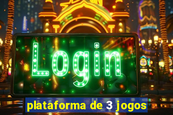 plataforma de 3 jogos